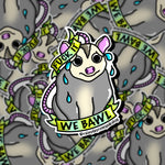 Fuck It We Bawl Possum Sticker