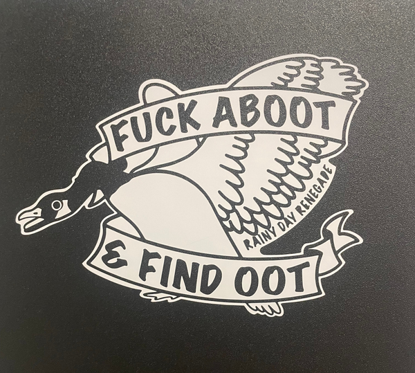 Fuck Aboot And Find Oot Decal/Bumper Sticker