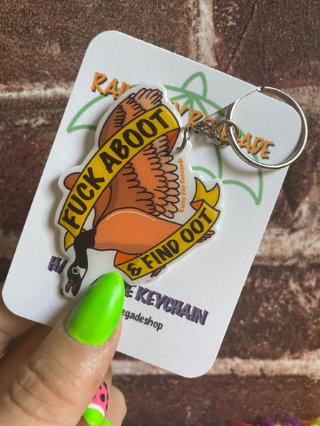 Fuck Aboot and Find Oot Goose Keychain