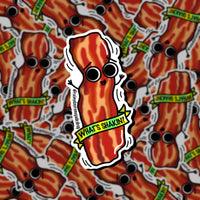 Whats shakin’ bacon sticker