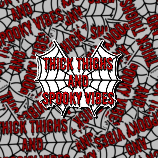 Thick Thighs and Spooky Vibes Sticker