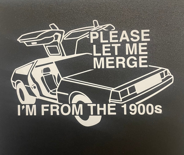 Please let me merge, I’m from the 1900s Decal/Bumper Sticker