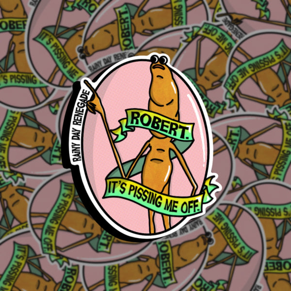 Worm Sticker (Robert, it’s pissing me off)