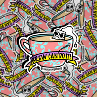 Brew Can (probably?) Do It Tea Sticker