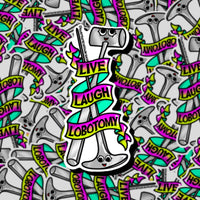 Live Laugh Lobotomy Sticker