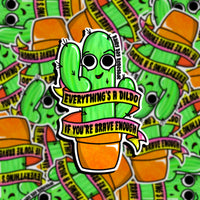 Everything is a Dildo Cactus sticker
