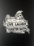 Live Laugh Toaster Bath Decal/Bumper Sticker