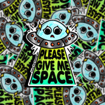 Please Give Me Space Sticker