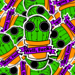 Well, Fuck. Cactus sticker