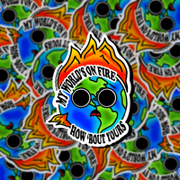 My World’s on Fire Sticker